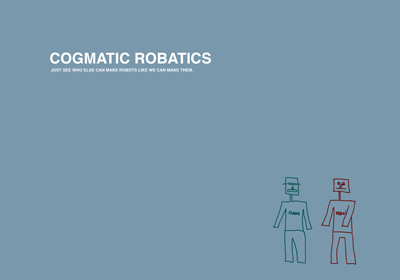 Just see who else can make robots like we can make them.